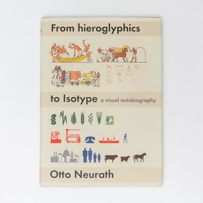 From Hieroglyphics to Isotype. A Visual Autobiography